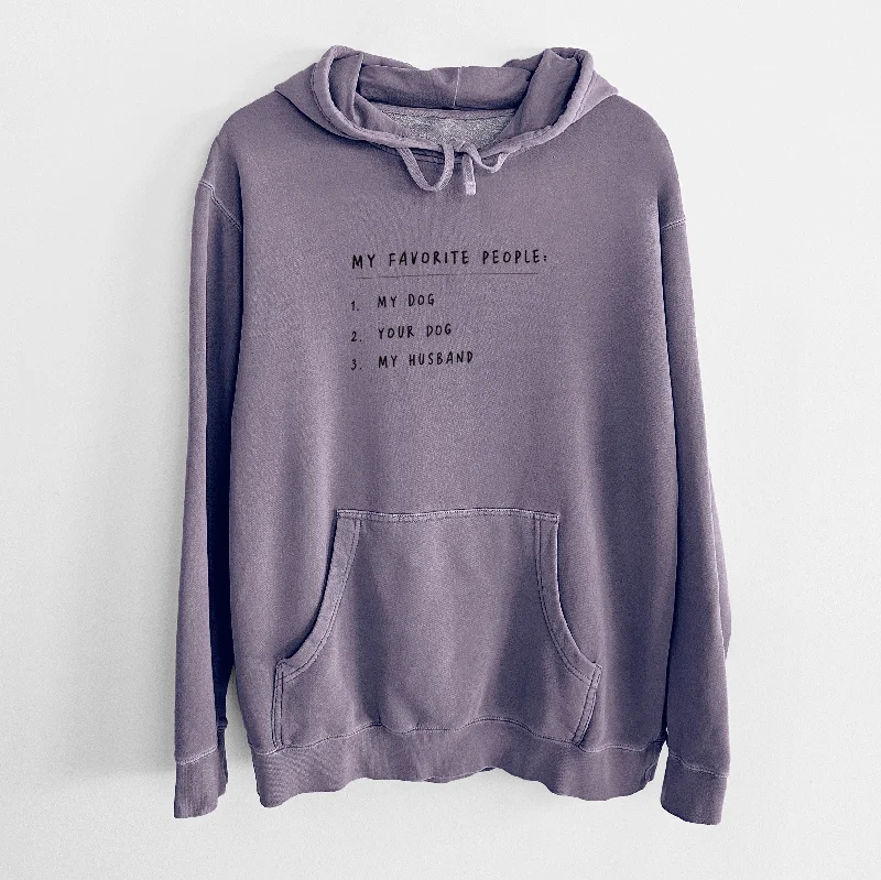 My Favorite People: Dog, Dog, Husband - Unisex Pigment Dyed Hoodie Hoodie with Raglan Sleeves Sporty Comfortable