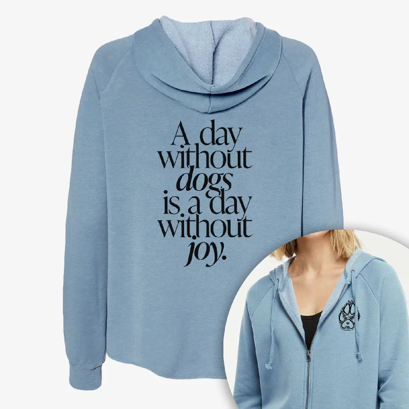 A day without Dogs is a day without joy - Women's Cali Wave Zip-Up Sweatshirt Hoodie with Camouflage Military Edgy
